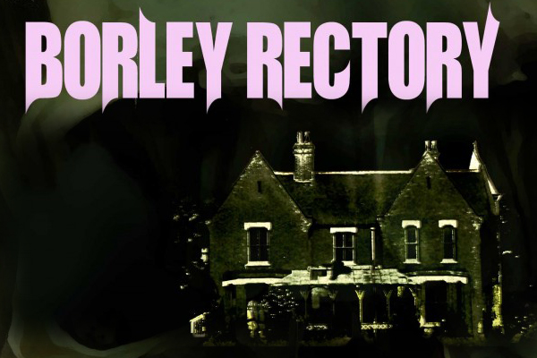 Borley rectory clearance 2017 watch online